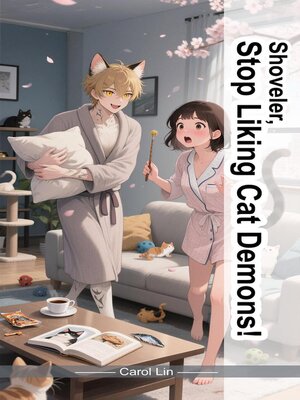 cover image of Shoveler, Stop Liking Cat Demons!